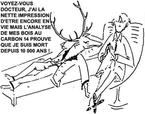 Cerf versus géochronologie, chez le psychiatre.