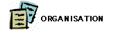 Organisation