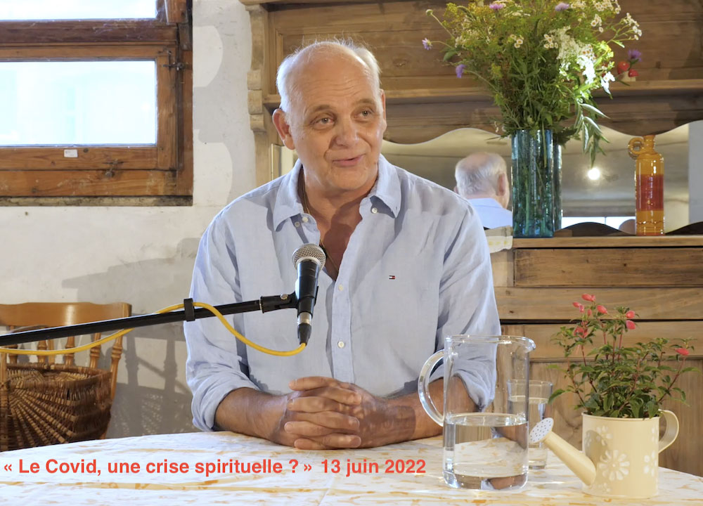 Le covid, une crise spirituelle ? (Jean-Dominique Michel, 13 juin 2022).
